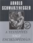 Arnold Schwarzenegger - A testépítés nagy enciklopédiája [antikvár]