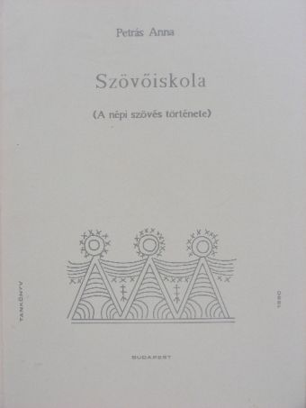Petrás Anna - Szövőiskola [antikvár]