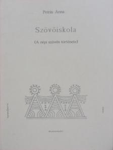 Petrás Anna - Szövőiskola [antikvár]