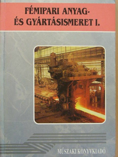 Járfás Istvánné - Fémipari anyag- és gyártásismeret I. [antikvár]