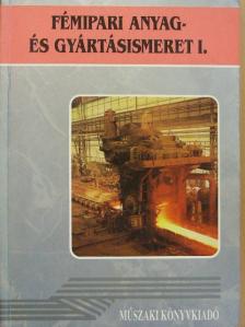 Járfás Istvánné - Fémipari anyag- és gyártásismeret I. [antikvár]