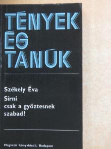 Székely Éva - Sírni csak a győztesnek szabad! [antikvár]