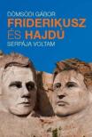 DÖMSÖDI GÁBOR - Friderikusz és Hajdú serpája voltam [antikvár]
