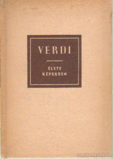 PETZOLDT, RICHARD - Verdi élete képekben [antikvár]