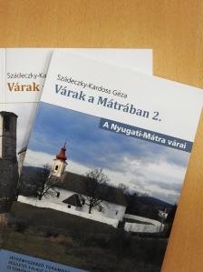 Szádeczky-Kardoss Géza - Várak a Mátrában 1-2. [antikvár]