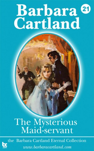 Barbara Cartland - The Mysterious Maid-Servant [eKönyv: epub, mobi]