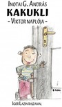 Inotai G. András - Kakukli - Viktor naplója [eKönyv: epub, mobi]
