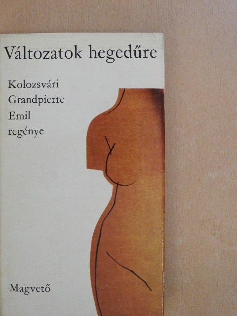 Kolozsvári Grandpierre Emil - Változatok hegedűre  [antikvár]