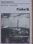 Paál Tamás - Fizika III. [antikvár]