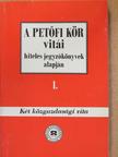 Hegedűs B. András - A Petőfi Kör vitái hiteles jegyzőkönyvek alapján I-II. [antikvár]