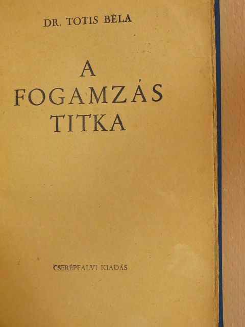 Dr. Totis Béla - A fogamzás titka [antikvár]