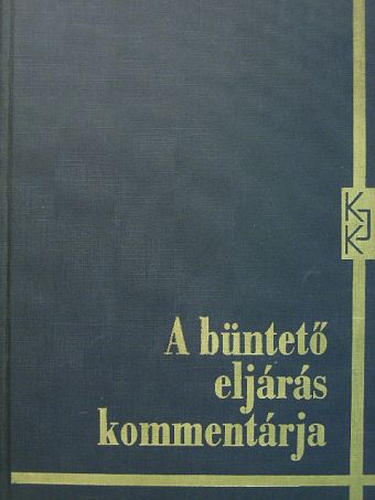 Dr. Bagi Dénes - A büntető eljárás kommentárja I. [antikvár]