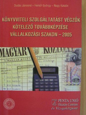Dr. Herich György - Könyvviteli szolgáltatást végzők kötelező továbbképzése vállalkozási szakon 2005 [antikvár]
