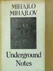 Mihajlo Mihajlov - Underground Notes (aláírt példány) [antikvár]