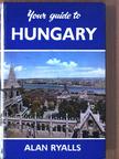 Alan Ryalls - Your Guide to Hungary [antikvár]