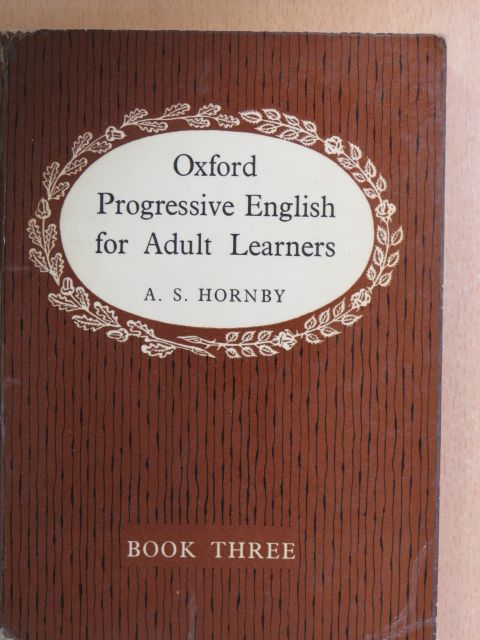 A. S. Hornby - Oxford Progressive English for Adult Learners III. [antikvár]