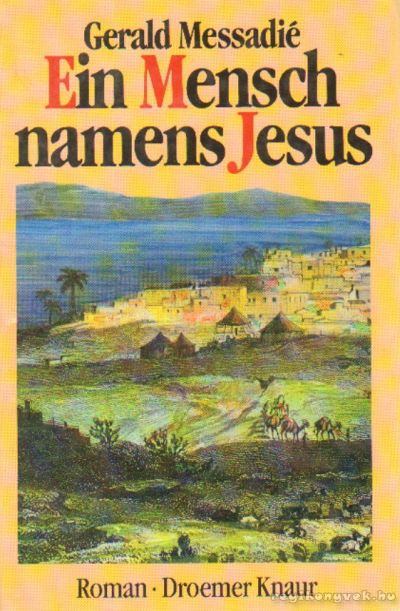 MESSADIÉ, GERALD - Ein Mensch namens Jesus [antikvár]