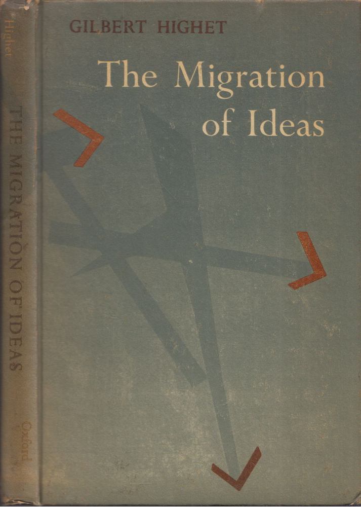 Gilbert Highet - The Migration of Ideas [antikvár]