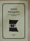 Iván Zsuzsanna - Ajánló bibliográfia az 1848/49-es forradalom és szabadságharc megünnepléséhez [antikvár]