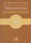 ifj. Heckenast Gábor - Tomcsányi István munkássága és élete [antikvár]