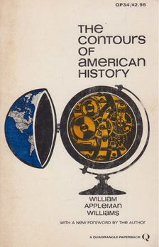 William Appleman Williams - The Contours of American History [antikvár]