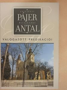 Pájer Antal - Jászapáti hitszónoka [antikvár]