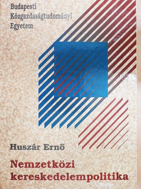 Huszár Ernő - Nemzetközi kereskedelempolitika [antikvár]