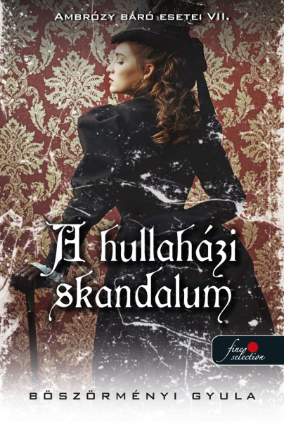 Böszörményi Gyula - Ambrózy báró esetei VII. - A hullaházi skandalum