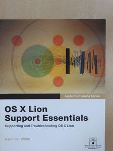 Kevin M. White - OS X Lion Support Essentials - Student Workbook [antikvár]