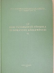 Csikós Andor - Az Egri Tanárképző Főiskola Tudományos Közleményei III. [antikvár]