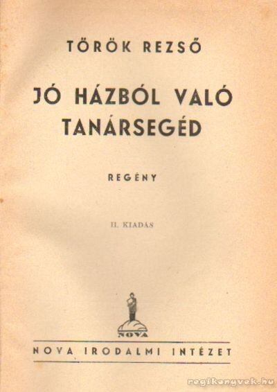 TÖRÖK REZSŐ - Jó házból való tanársegéd [antikvár]