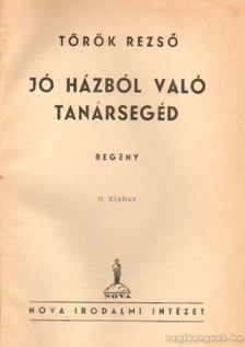 TÖRÖK REZSŐ - Jó házból való tanársegéd [antikvár]