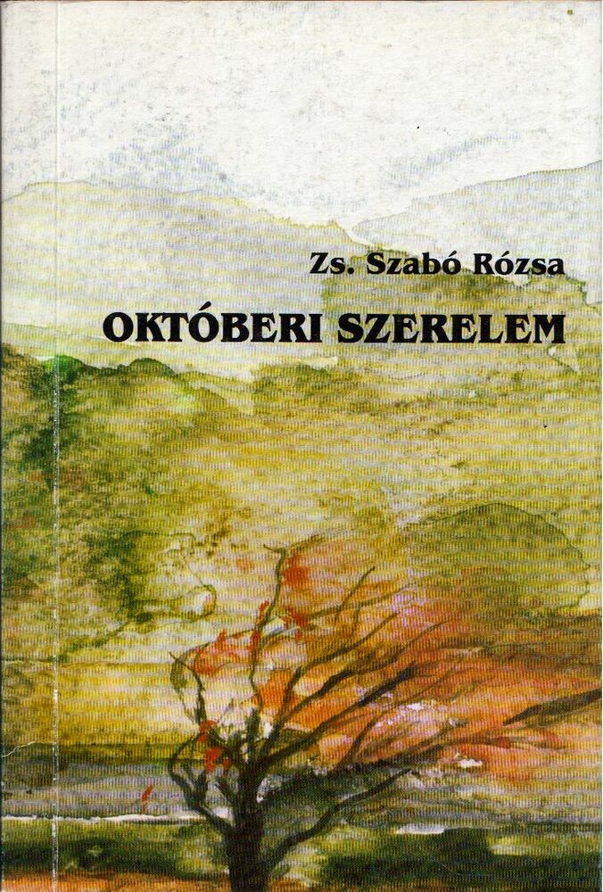 ZS. SZABÓ RÓZSA - Októberi szerelem [antikvár]