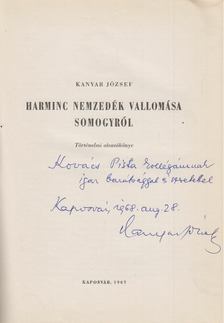 KANYAR JÓZSEF - Harminc nemzedék vallomása Somogyról (dedikált) [antikvár]