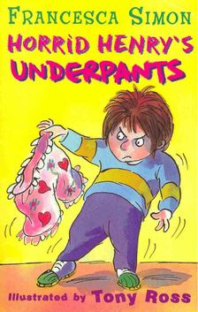 Francesca Simon - Horrid Henry's Underpants [antikvár]