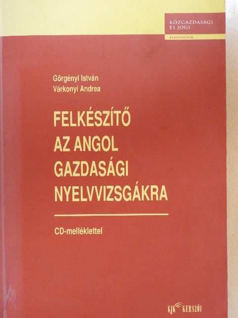 Görgényi István - Felkészítő az angol gazdasági nyelvvizsgákra [antikvár]