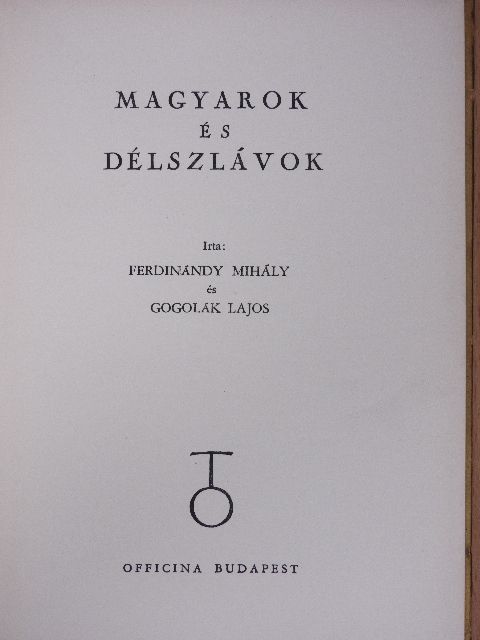 Ferdinándy Mihály - Magyarok és délszlávok [antikvár]