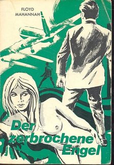 MAHANNAH, FLOYD - Der zerbrochene Engel [antikvár]