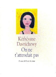 DAVRICHEWY, KÉTHÉVANE - On ne t'attendait pas [antikvár]
