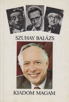 Szuhay Balázs - Kiadom magam [antikvár]