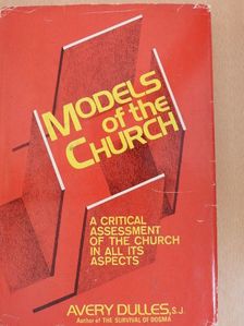 Avery Dulles - Models of the Church [antikvár]