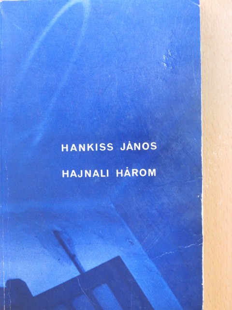 Hankiss János - Hajnali három [antikvár]