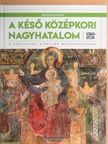 Szende László - A késő középkori nagyhatalom [antikvár]