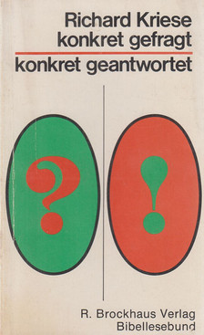 KRIESE, RICHARD - konkret gefragt - konkret geantwortet [antikvár]