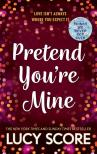 Lucy Score - Pretend You're Mine (Benevolence Series, Book 1)