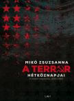 Mikó Zsuzsanna - A terror hétköznapjai [antikvár]