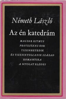 Németh László - Az én katedrám [antikvár]