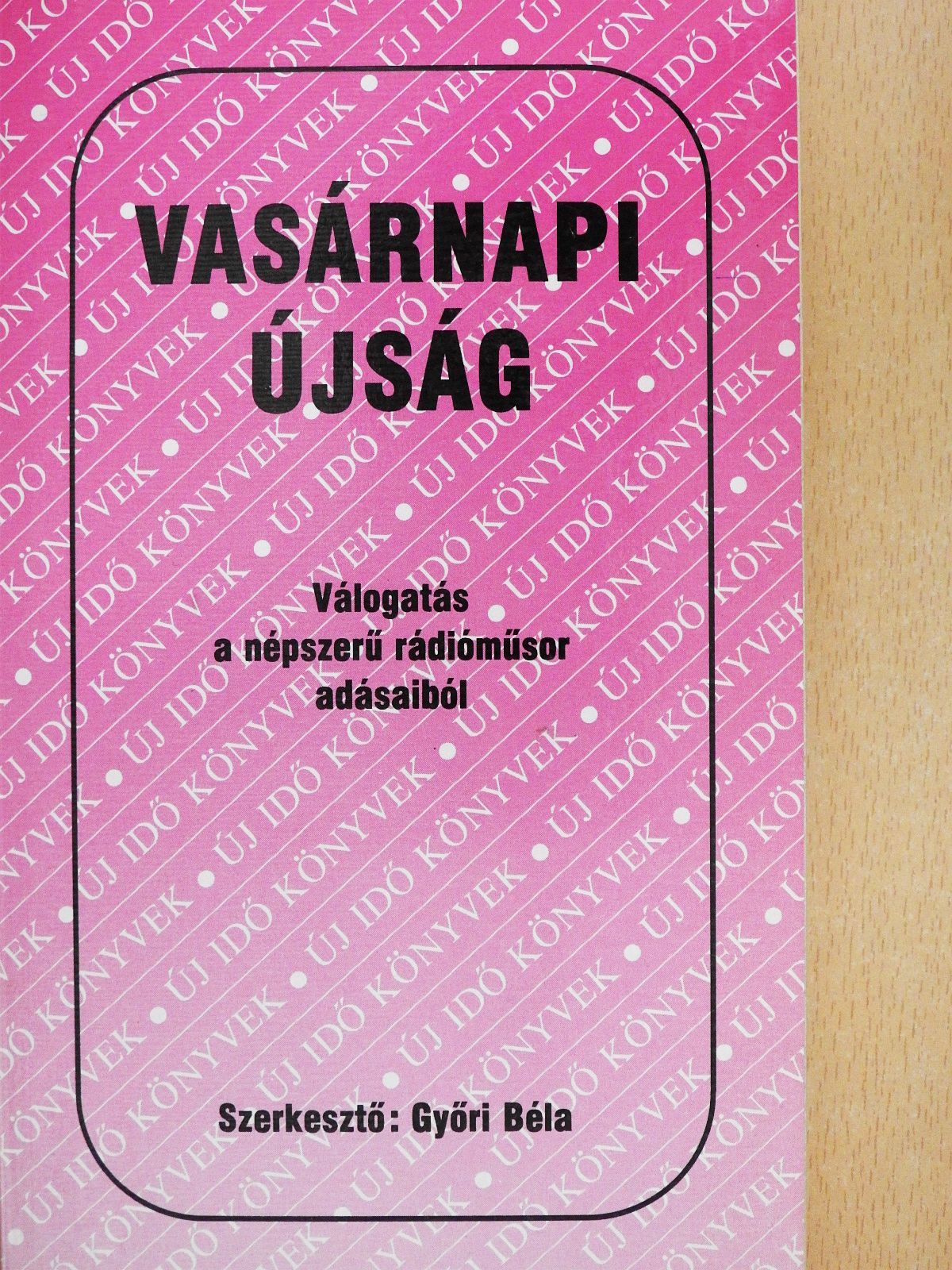 Vasárnapi Újság (többszörösen dedikált példány) [antikvár]