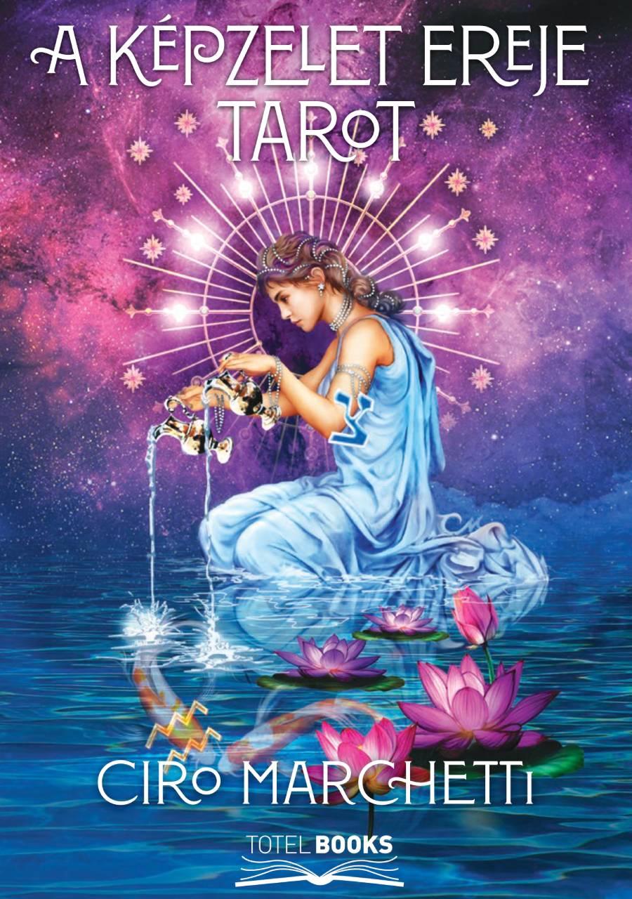 Ciro Marchetti - A KÉPZELET EREJE TAROT