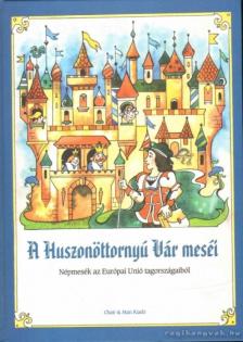 Kiss Antal - A Huszonöttornyú Vár meséi [antikvár]